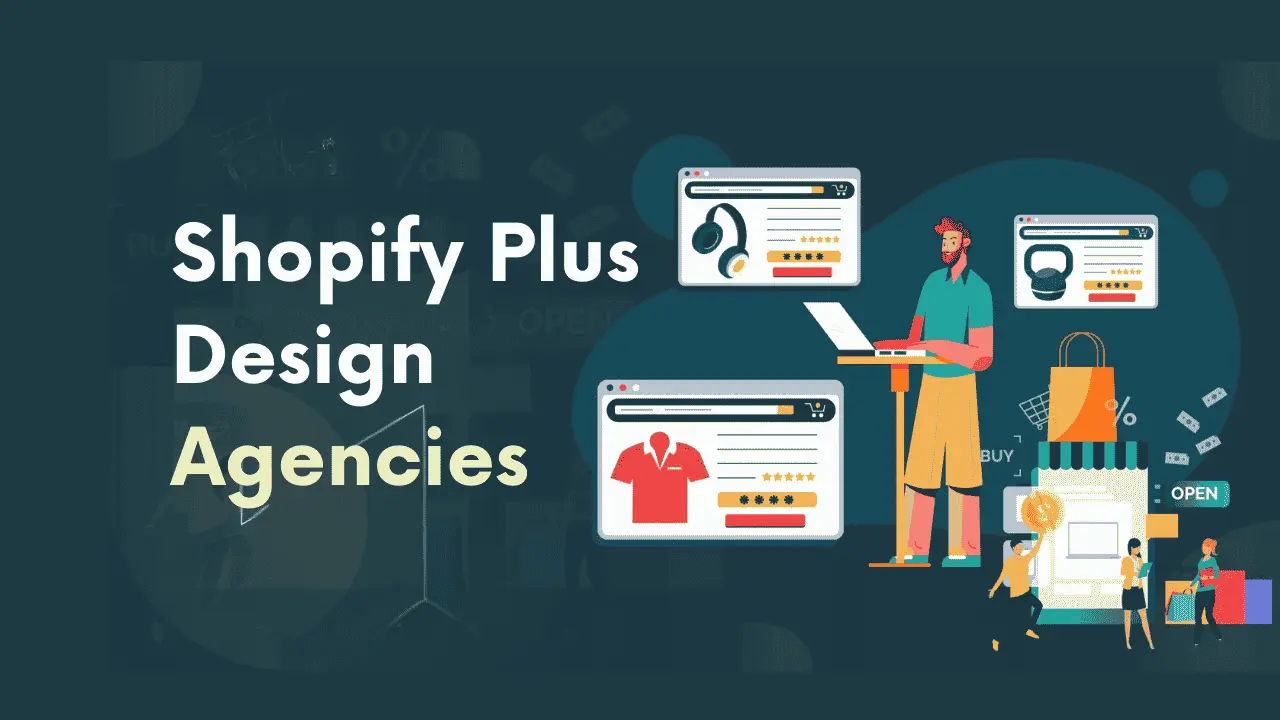 Why Hire a Shopify Plus Design Agency?
